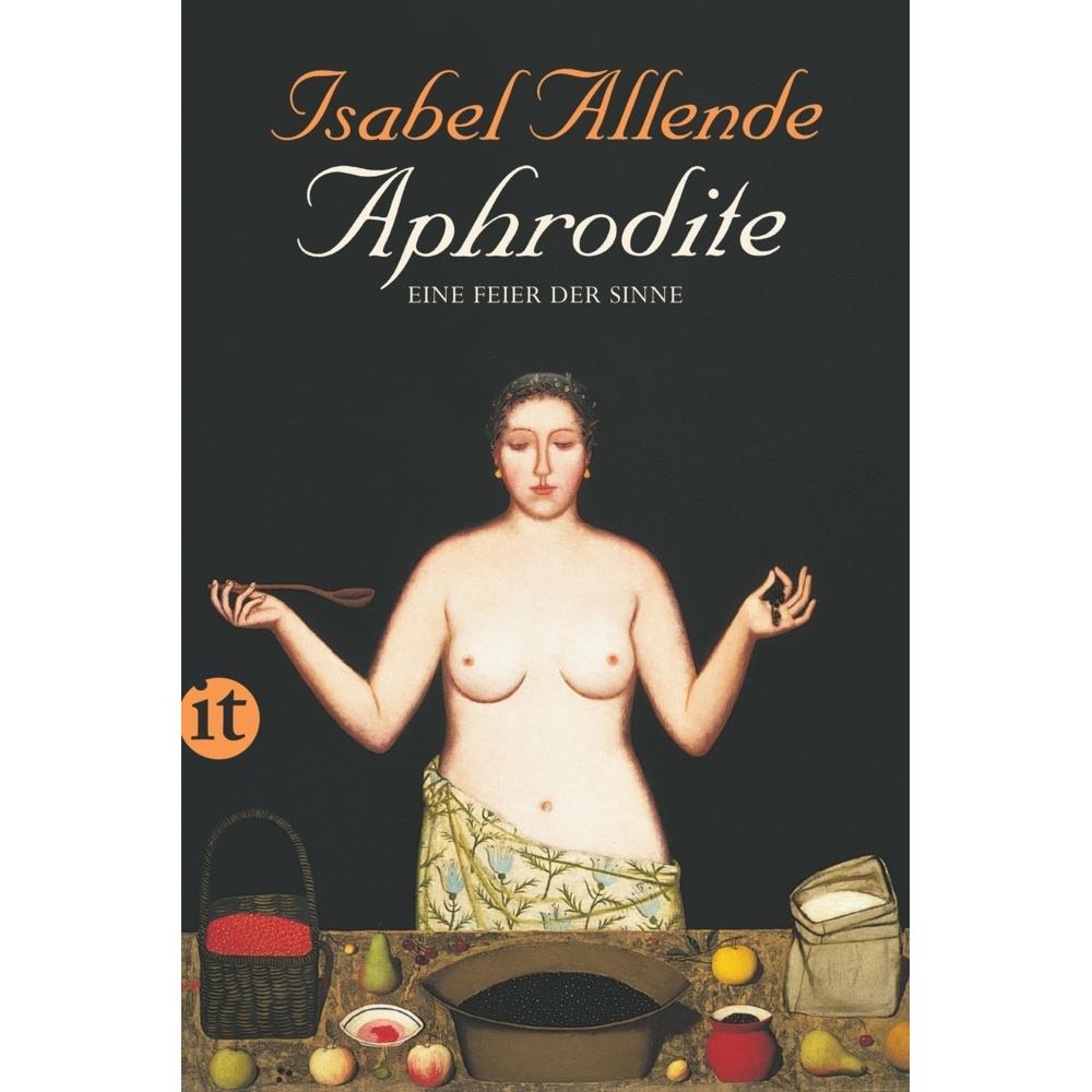 Aphrodite Eine Feier der Sinne, Belletristik von Isabel Allende