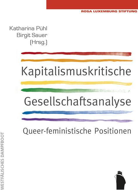 Produktbild Kapitalismuskritische Gesellschaftsanalyse: queerfeminstische Positionen (Deutsch, 2018)