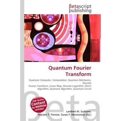 Quantum Fourier Transform, Fachbücher von Lambert M. Surhone, Miriam T. Timpledon, Susan F. Marseken