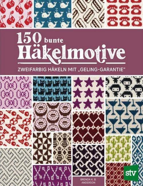 Produktbild 150 bunte Häkelmotive (Deutsch, Brenda K. B. Anderson, 2023)