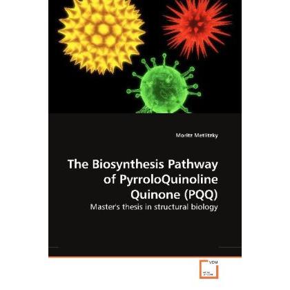 The Biosynthesis Pathway of PyrroloQuinoline Quinone (PQQ), Fachbücher von Moritz Metlitzky