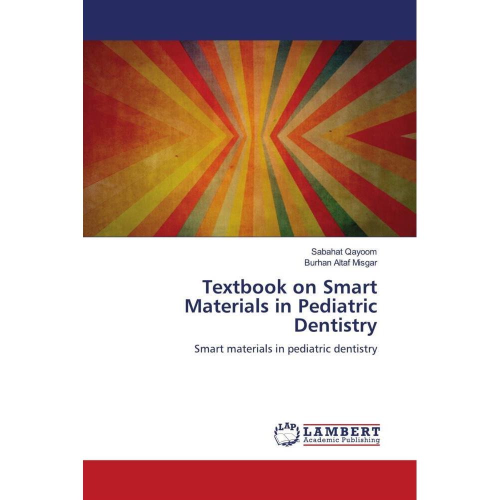 Textbook on Smart Materials in Pediatric Dentistry, Fachbücher von Burhan Altaf Misgar, Sabahat Qayoom