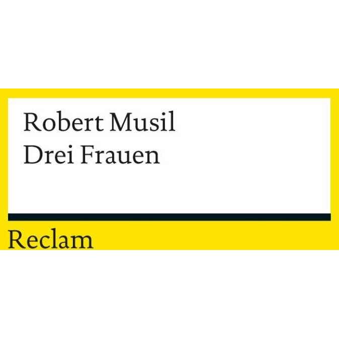 Drei Frauen, Belletristik von Robert Musil