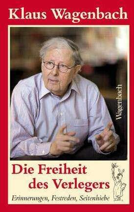 Actual product image Klaus Wagenbach - Die Freiheit des Verlegers (German, Klaus Wagenbach, 2010)