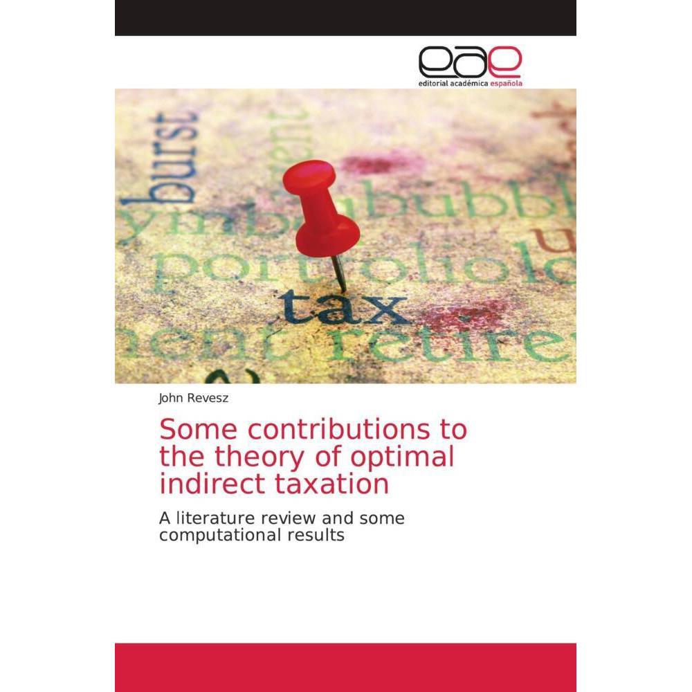 Some contributions to the theory of optimal indirect taxation, Fachbücher von John Revesz