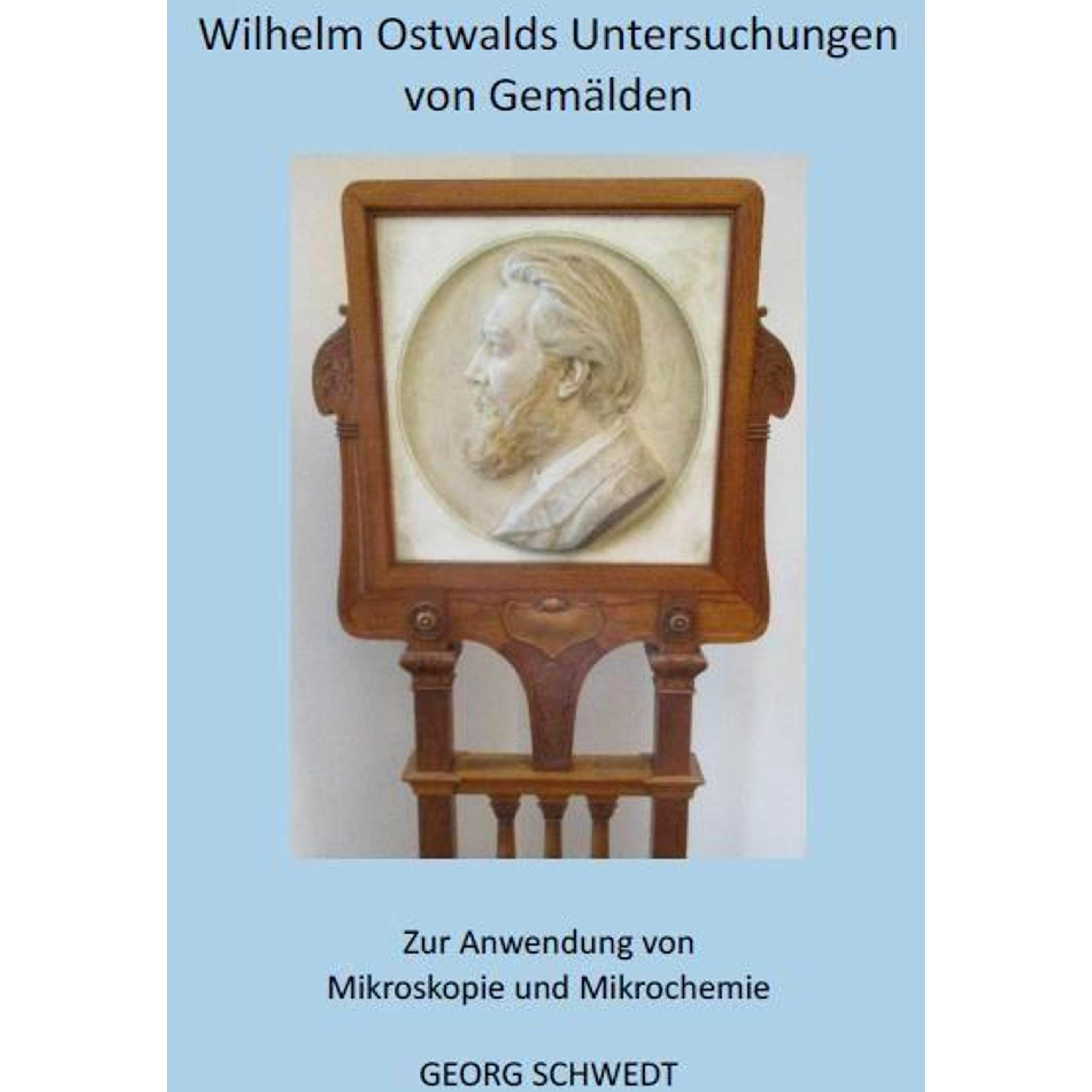 Schwedt:Wilhelm Ostwalds Untersuchungen, Sachbücher von Georg Schwedt
