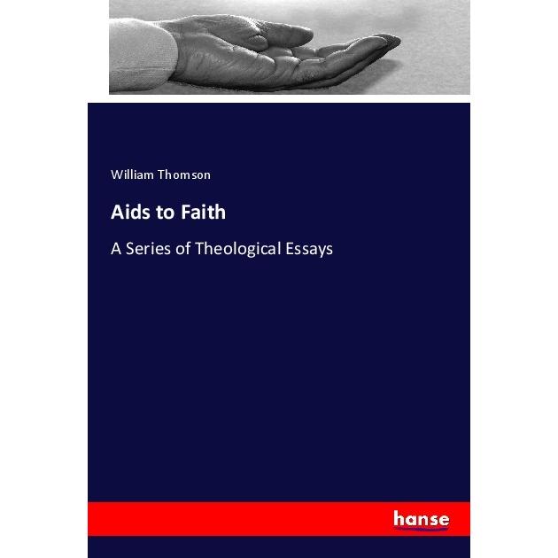 Aids to Faith, Sachbücher von William Thomson