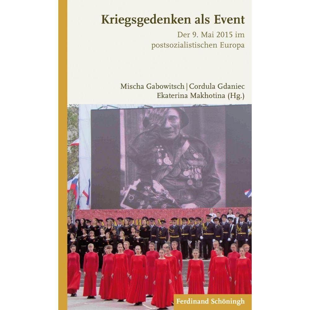 Kriegsgedenken als Event, Fachbücher von Mischa Gabowitsch, Cordula Gdaniec, Ekaterina Makhotina