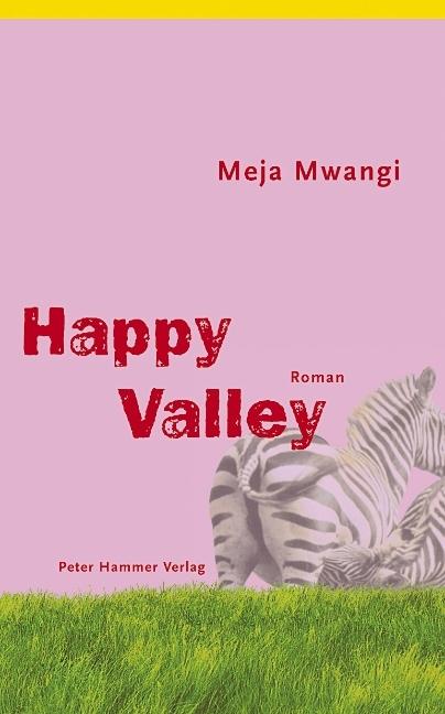 Produktbild Happy Valley (Deutsch, Meja Mwangi, 2006)