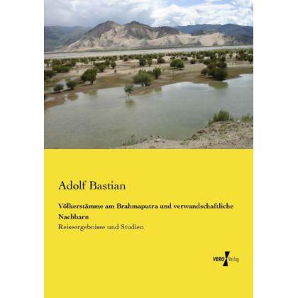 Völkerstämme am Brahmaputra und verwandschaftliche Nachbarn, Ratgeber von Adolf Bastian