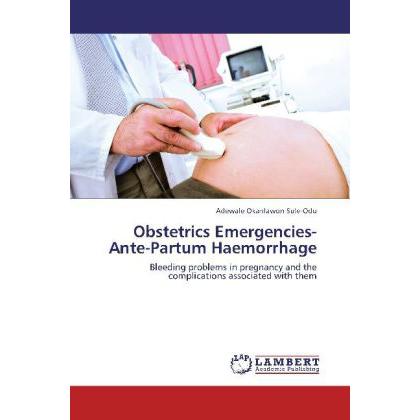 Obstetrics Emergencies- Ante-Partum Haemorrhage, Ratgeber
