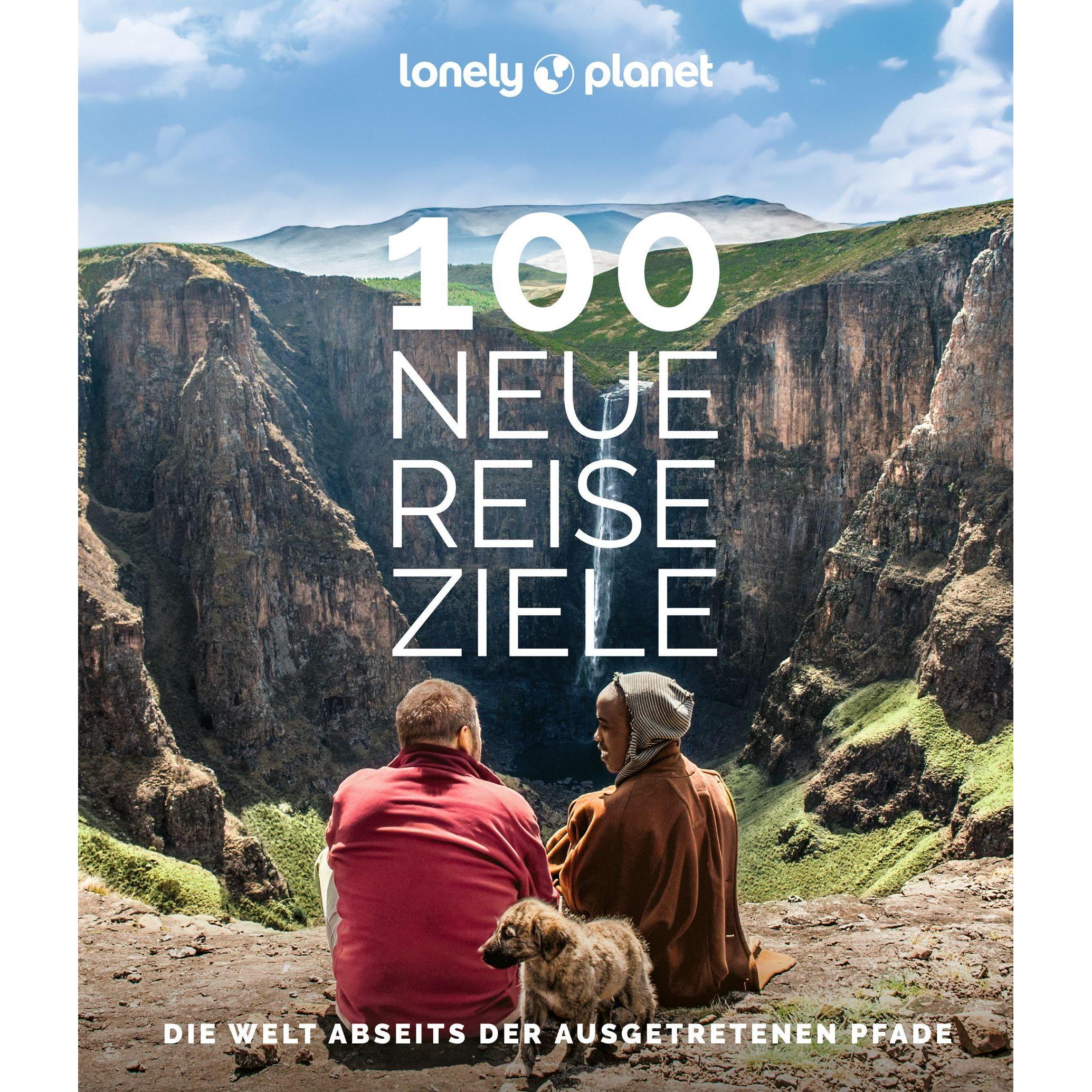 Bildband 100 neue Reiseziele, Ratgeber von Lonely Planet Verlag