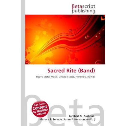 Sacred Rite (Band), Fachbücher von Lambert M. Surhone, Miriam T. Timpledon, Susan F. Marseken