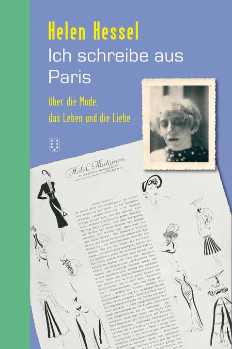 Ich schreibe aus Paris (Deutsch, Helen Hessel, Manfred Flügge, 2014)