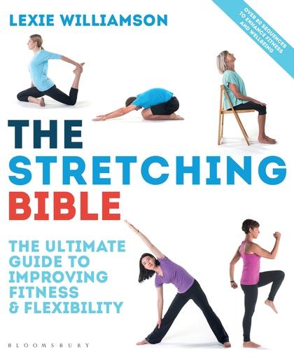 Produktbild The Stretching Bible (Englisch, Lexie Williamson, 2017)