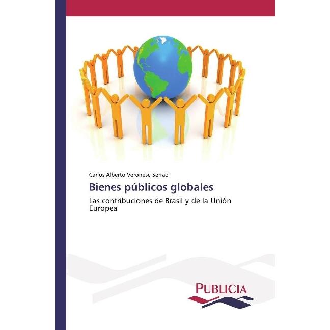 Bienes públicos globales, Fachbücher von Carlos Alberto Veronese Serrão