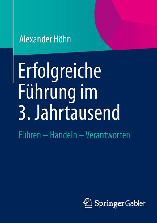Produktbild Erfolgreiche Führung im 3. Jahrtausend (Deutsch, Alexander Höhn, 2013)