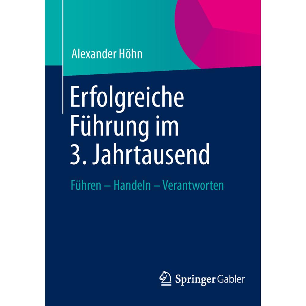 Erfolgreiche Führung im 3. Jahrtausend, Fachbücher von Alexander Höhn