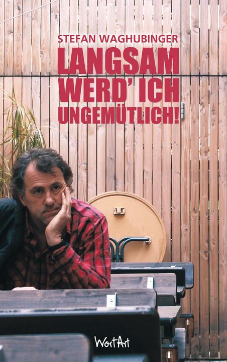 Produktbild Langsam werd' ich ungemütlich (Deutsch, Stefan Waghubinger, 2013)