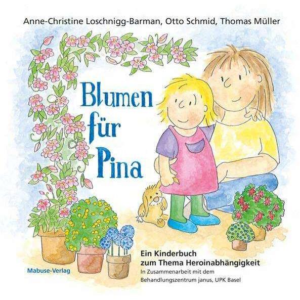 Blumen für Pina, Kinderbücher von Otto Schmid, Anne-Christine Loschnigg-Barman, Thomas Müller