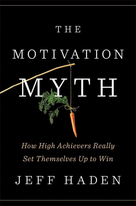 Produktbild The Motivation Myth (Englisch, Jeff Haden, 2018)