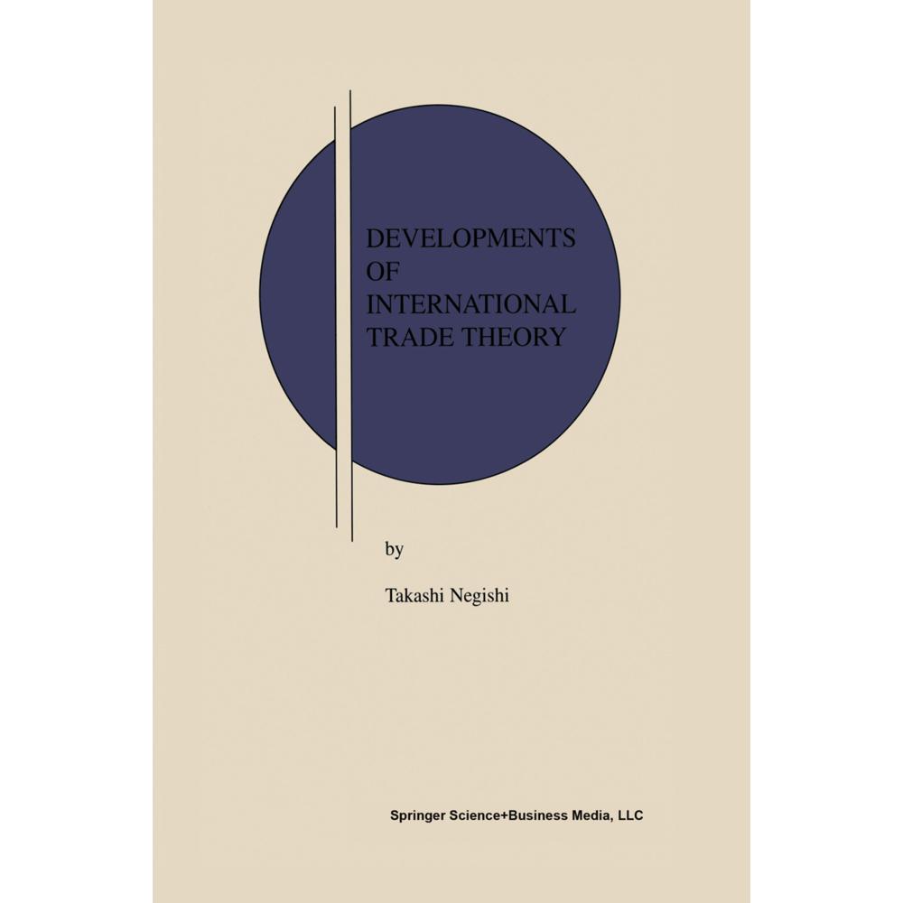 Developments of International Trade Theory, Fachbücher von Takashi Negishi