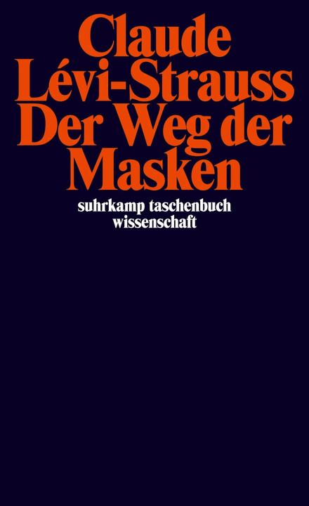 Produktbild Der Weg der Masken (Deutsch, Claude Lévi-Strauss, 2004)