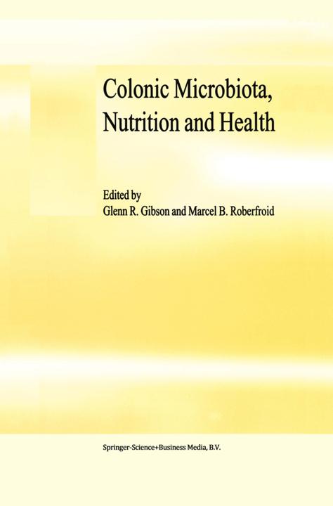 Colonic Microbiota, Nutrition and Health (G. R. Gibson, M. B. Roberfroid, 2010)