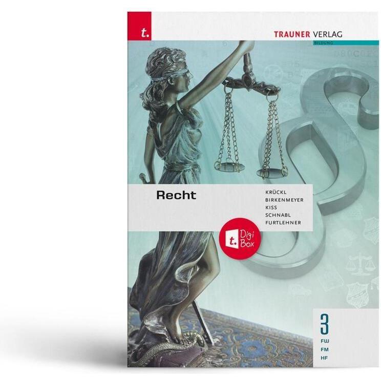 Recht 3 FW/FM/HF + TRAUNER-DigiBox, Schulbücher von Michael Furtlehner, Karl Krückl, Sonja Schnabl, Reinhard Birkenmeyer...