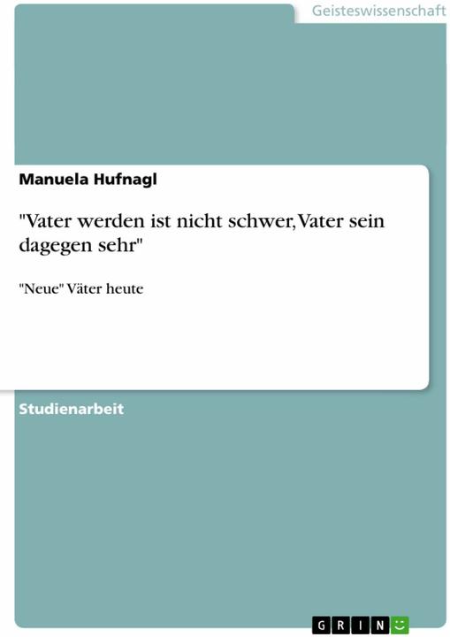 Produktbild Vater werden ist nicht schwer, Vater sein dagegen sehr (Deutsch, Manuela Hufnagl, 2010)