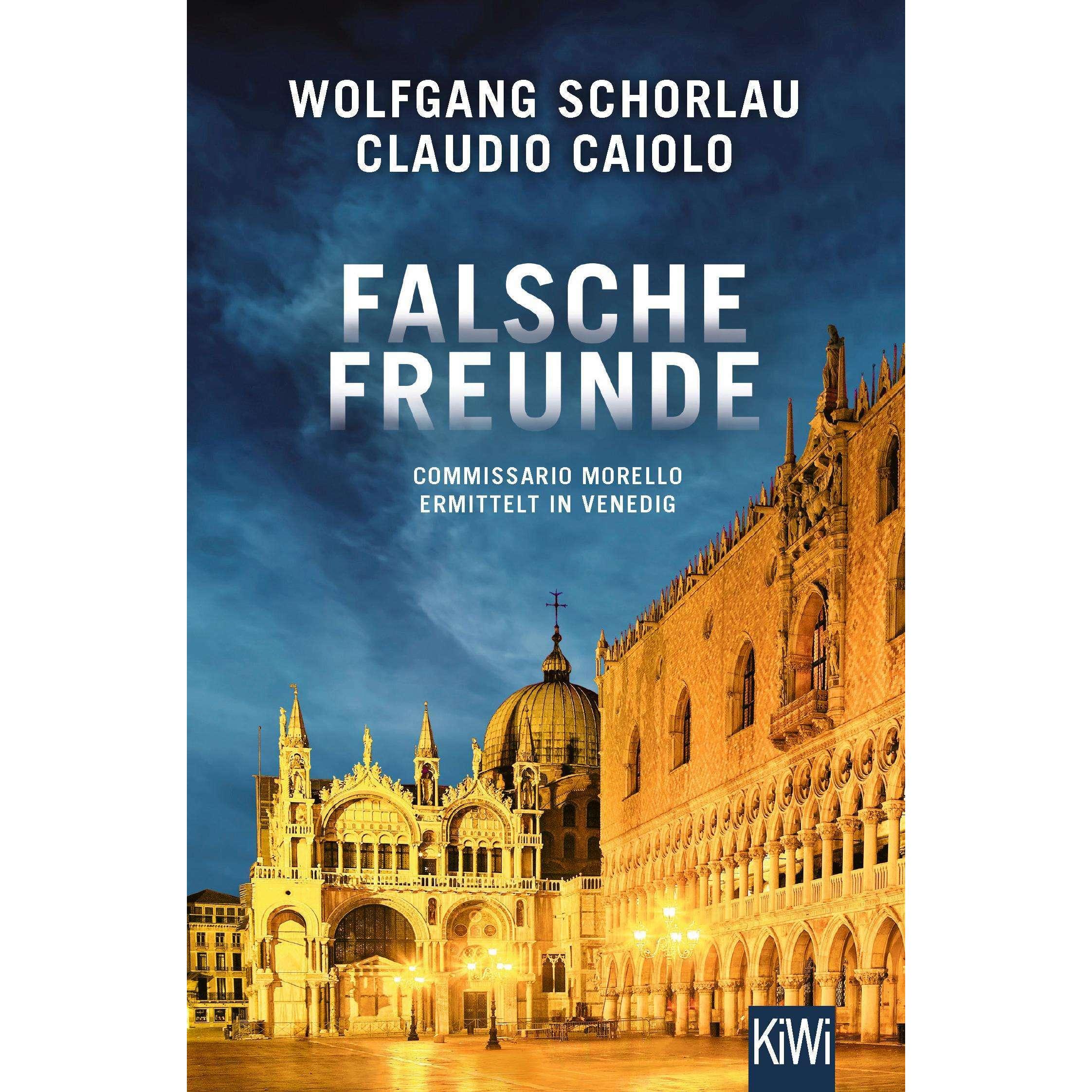 Falsche Freunde, Belletristik von Wolfgang Schorlau, Claudio Caiolo