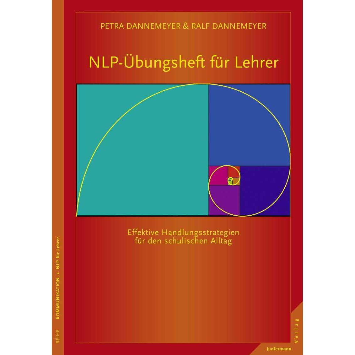NLP-Übungsheft für Lehrer Handlungsstrategien für den schulischen Alltag, Fachbücher von Petra Dannemeyer
