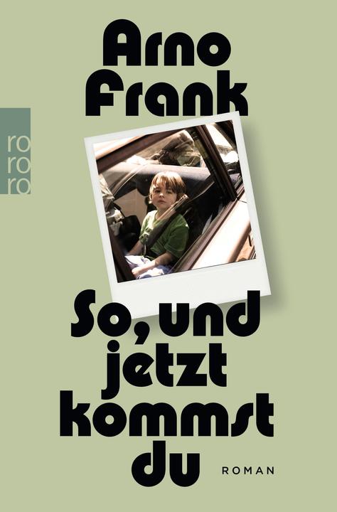 Produktbild So, und jetzt kommst du (Deutsch, Arno Frank, 2018)