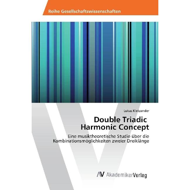 Double Triadic Harmonic Concept, Fachbücher von Lukas Kletzander