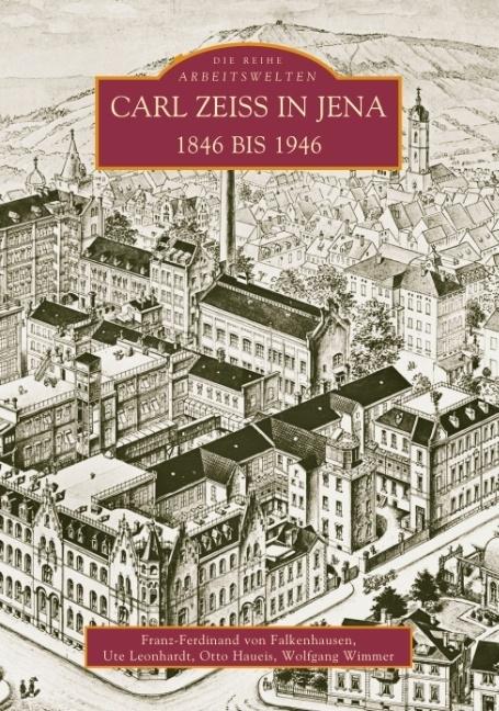 Produktbild Carl Zeiss in Jena (Deutsch, Otto Haueis, Ute Leonhardt, Wolfgang Wimmer, 2016)