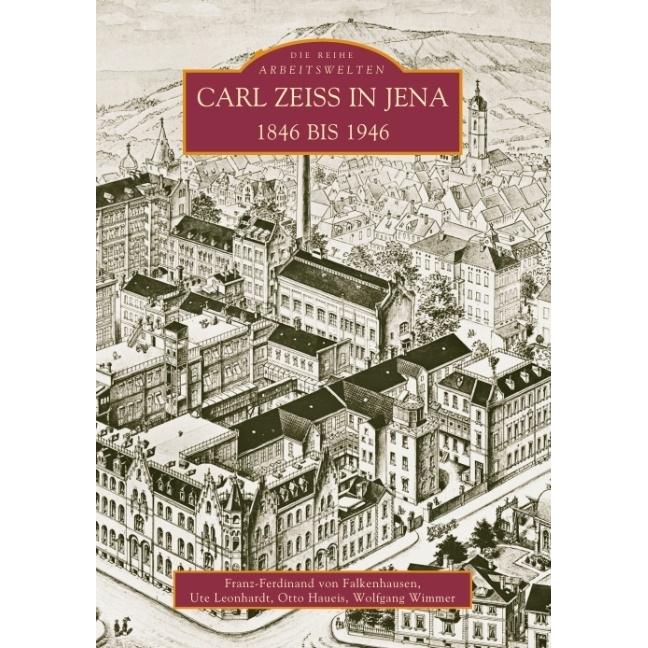 Carl Zeiss in Jena, Sachbücher von Wolfgang Wimmer, Ute Leonhardt, Otto Haueis