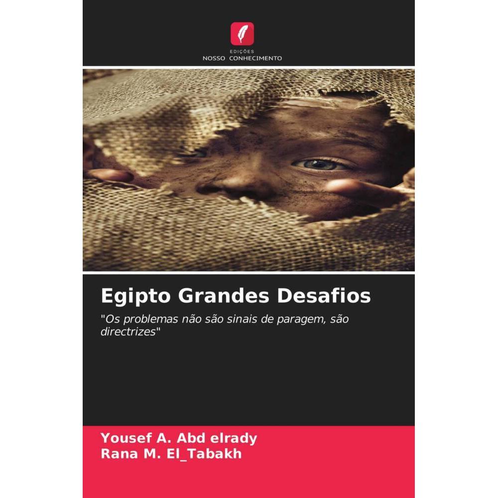 Egipto Grandes Desafios, Fachbücher von Yousef A. Abd elrady, Rana M. El Tabakh