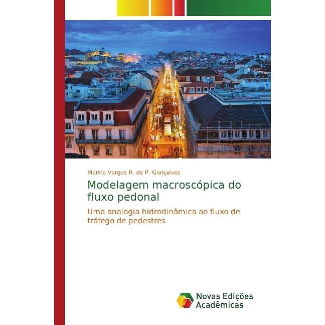 Modelagem macroscópica do fluxo pedonal, Fachbücher von Marina Vargas R. de P. Gonçalves