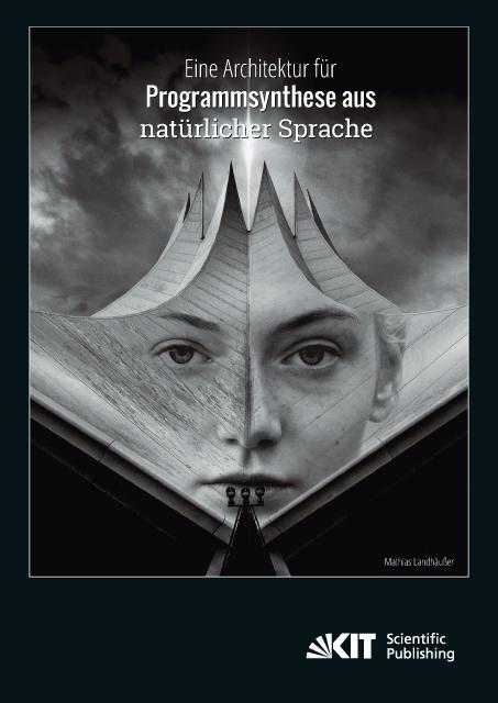 Produktbild Eine Architektur für Programmsynthese aus natürlicher Sprache (Deutsch, Mathias Landhäusser, 2016)