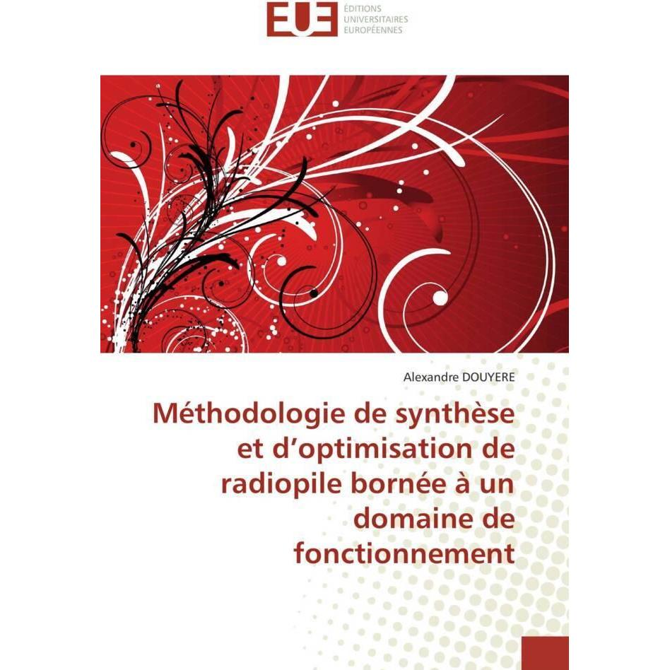 Méthodologie de synthèse et d'optimisation de radiopile bornée à un domaine de fonctionnement, Fachbücher von Alexandre ...