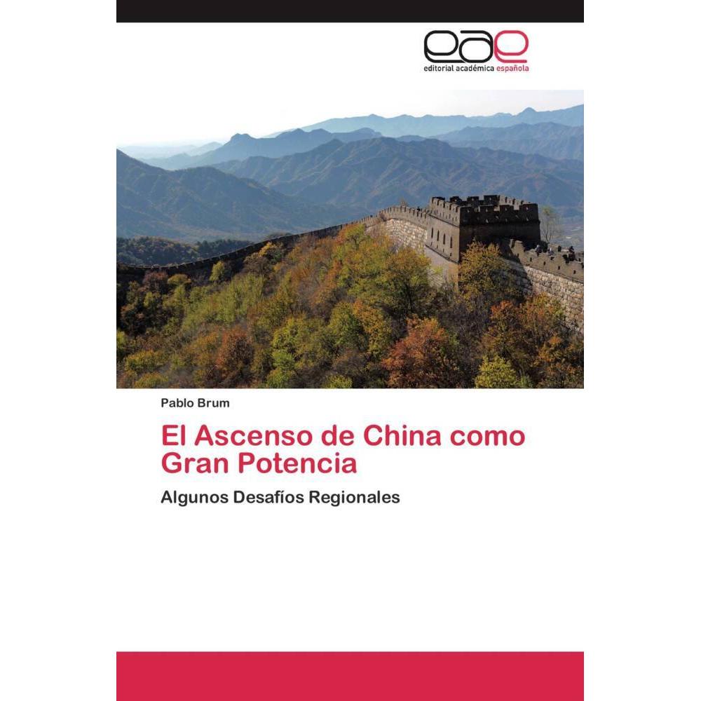 El Ascenso de China como Gran Potencia, Fachbücher von Pablo Brum