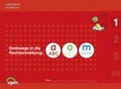 Produktbild Denkwege in die Rechtschreibung: a-o-m 1 (Deutsch, Inge Büchner, 2005)