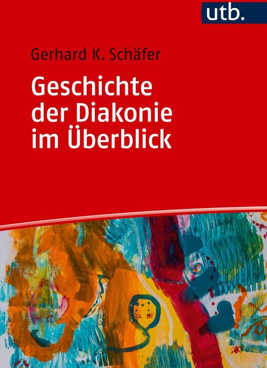 Produktbild Geschichte der Diakonie im Überblick (Deutsch, Gerhard K. Schäfer, 2025)
