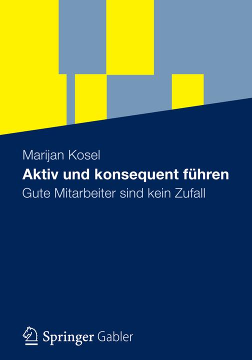 Produktbild Aktiv und konsequent führen (Deutsch, Marijan Kosel, 2012)
