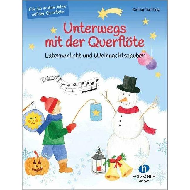 Unterwegs mit der Querflöte - Laternenlicht und Weihnachtszauber, Sachbücher von Katharina Flaig