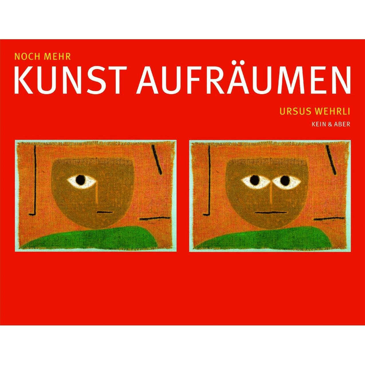 Noch mehr Kunst aufräumen. Pocket, Belletristik von Ursus Wehrli