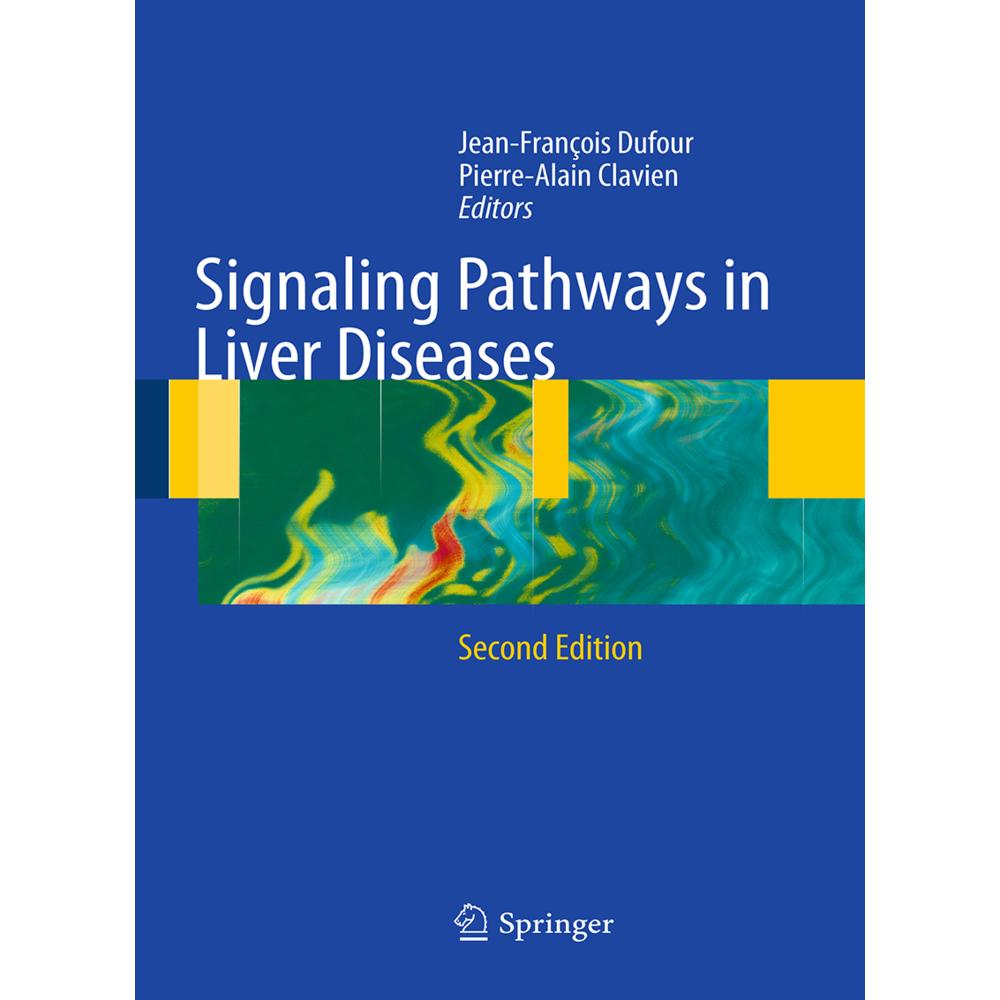 Signaling Pathways in Liver Diseases, Fachbücher von Pierre-Alain Clavien, Jean-Francois Dufour
