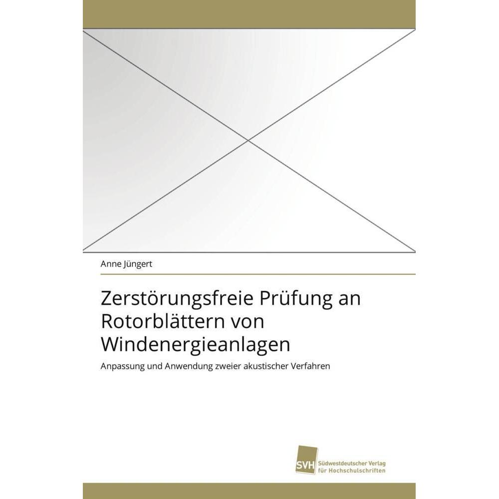 Zerstörungsfreie Prüfung an Rotorblättern von Windenergieanlagen, Fachbücher von Anne Jüngert