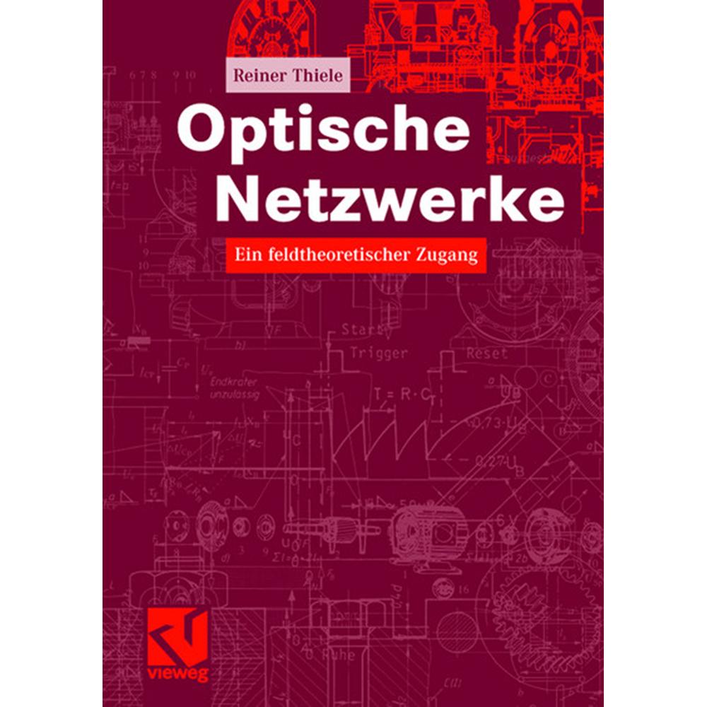 Optische Netzwerke, Fachbücher von Reiner Thiele