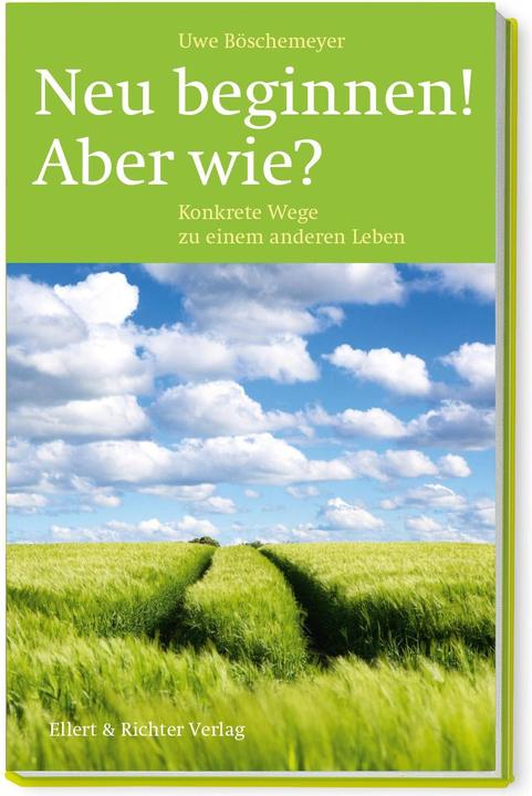 Produktbild Neu beginnen! Aber wie? (Deutsch, Uwe Bschemeyer, 2016)